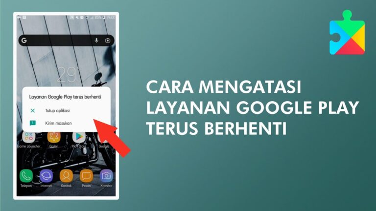 Cara mengatasi google terus berhenti